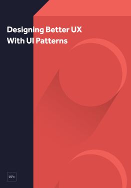 Designing Better UX With UI Patterns