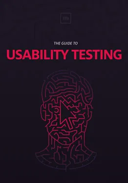 The Guide to Usability Testing